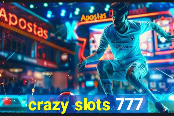 crazy slots 777