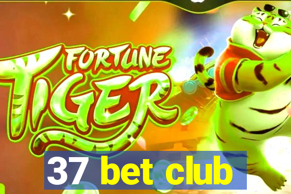 37 bet club