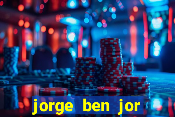 jorge ben jor fortuna estimada