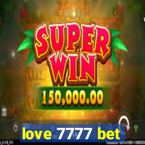 love 7777 bet