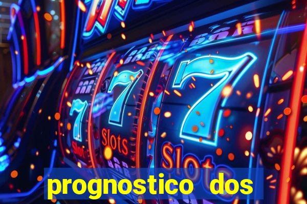 prognostico dos jogos de hoje