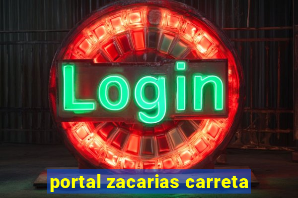 portal zacarias carreta