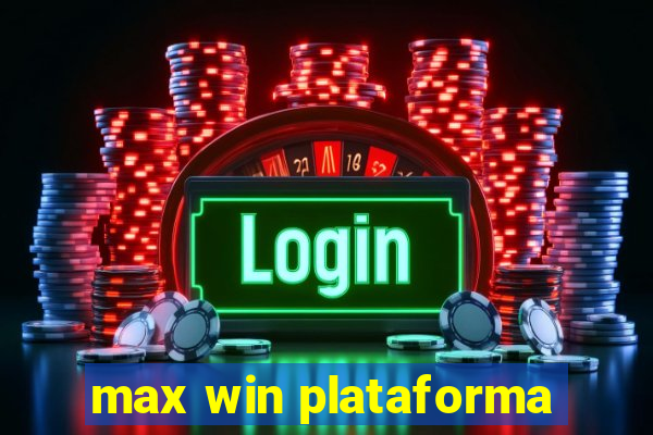 max win plataforma