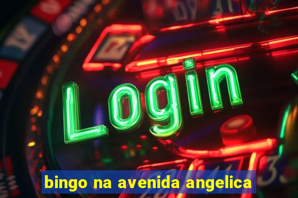 bingo na avenida angelica