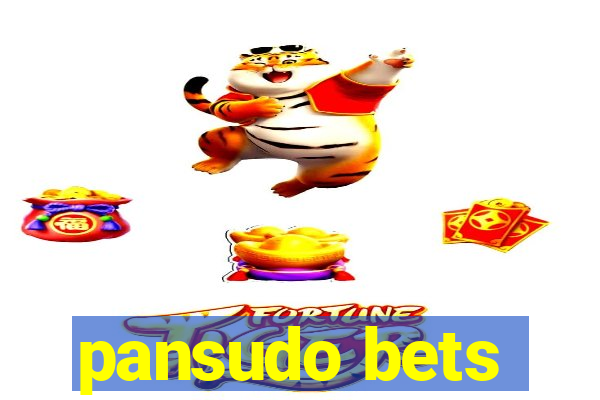 pansudo bets