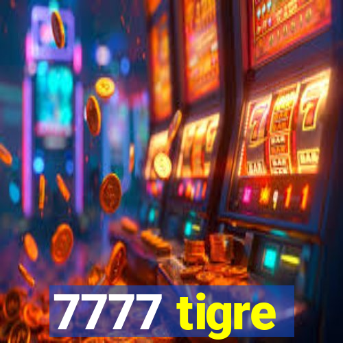 7777 tigre