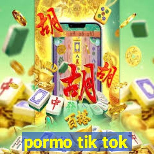 pormo tik tok