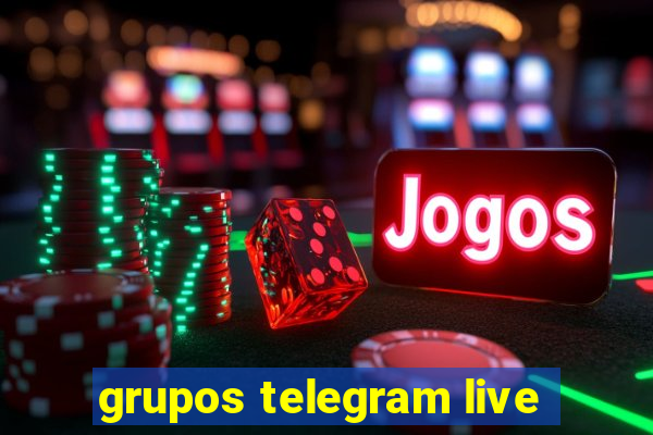 grupos telegram live