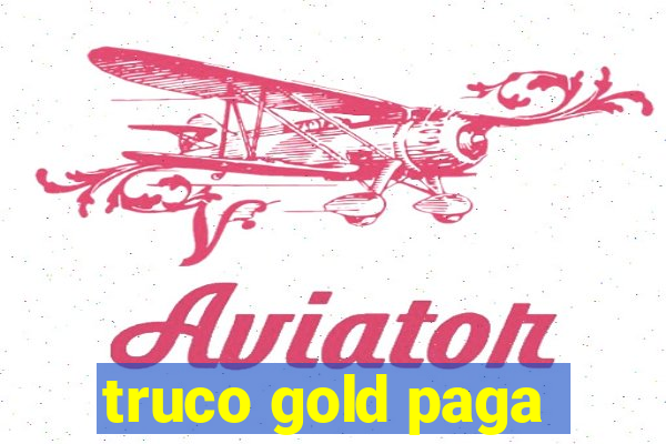 truco gold paga