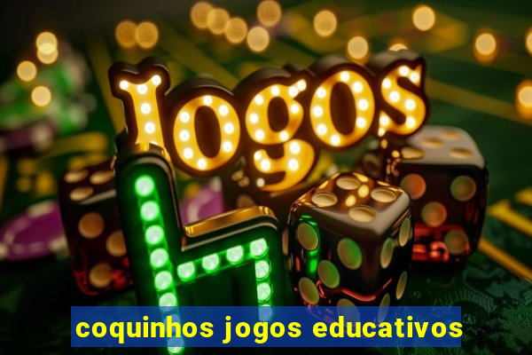 coquinhos jogos educativos