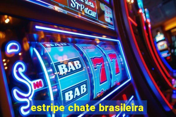 estripe chate brasileira