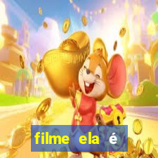 filme ela é demais completo dublado assistir online grátis