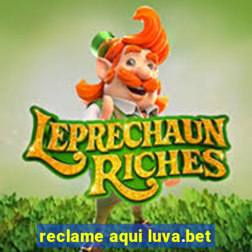 reclame aqui luva.bet