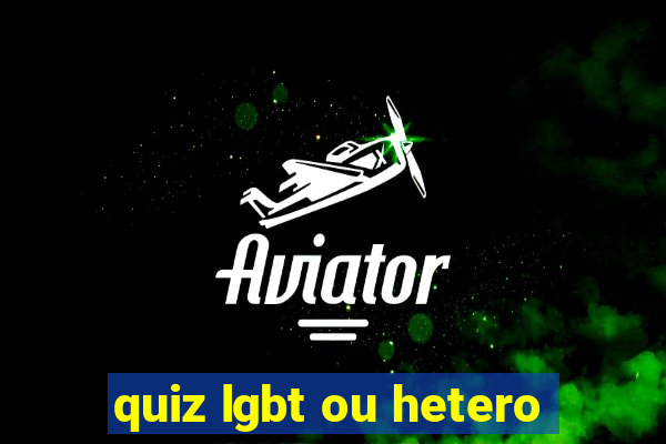 quiz lgbt ou hetero