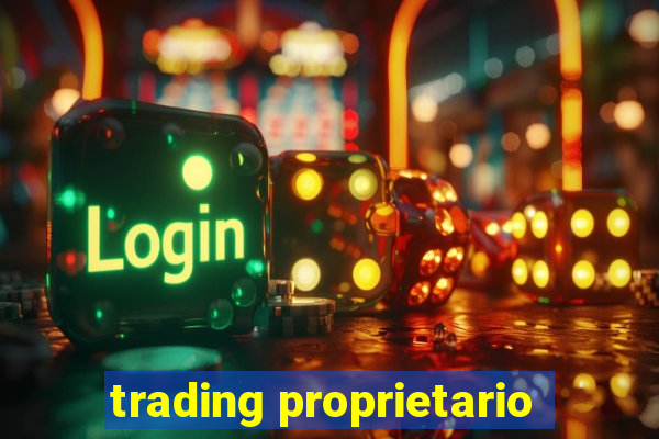 trading proprietario