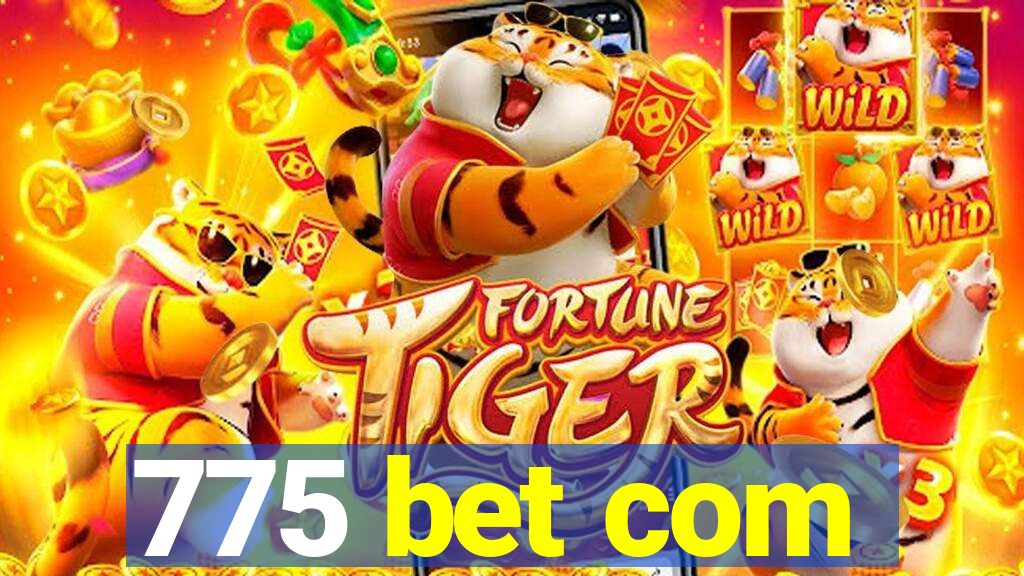 775 bet com