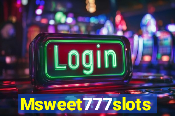 Msweet777slots