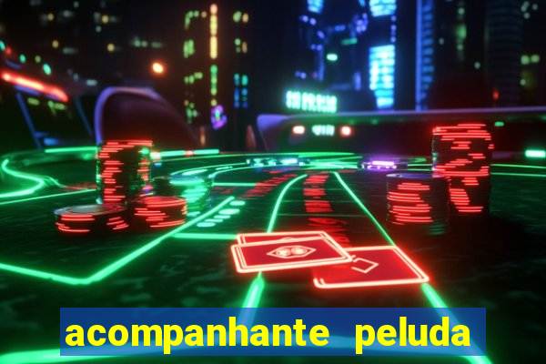 acompanhante peluda sao paulo