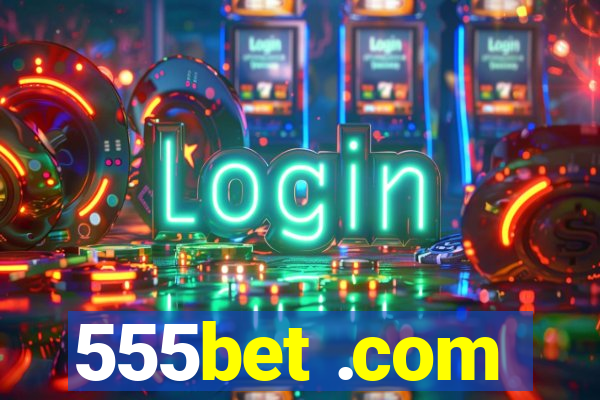 555bet .com