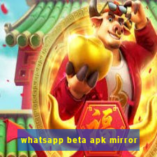 whatsapp beta apk mirror