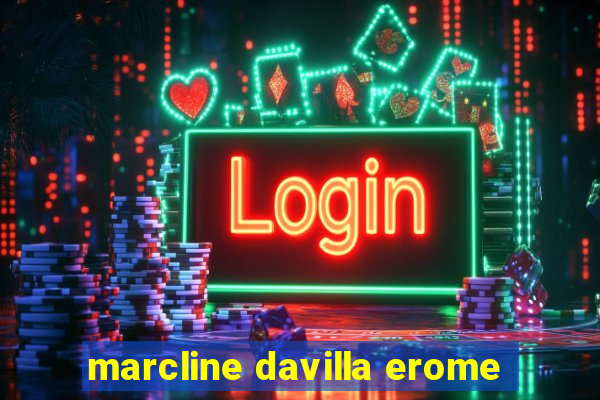 marcline davilla erome