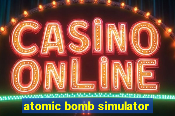 atomic bomb simulator