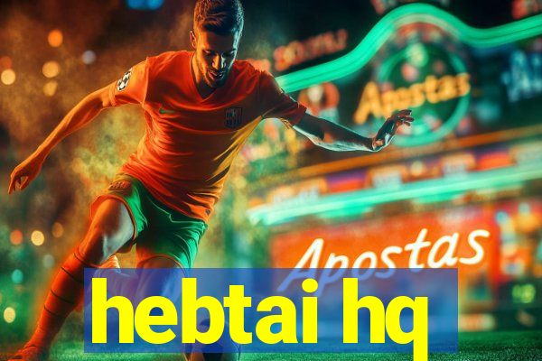 hebtai hq