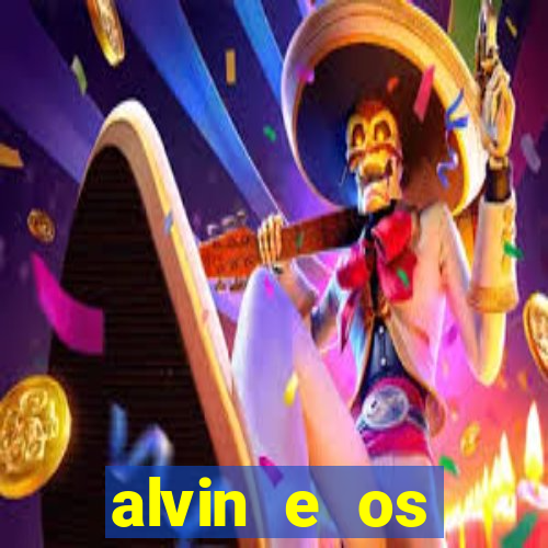 alvin e os esquilos rede canais