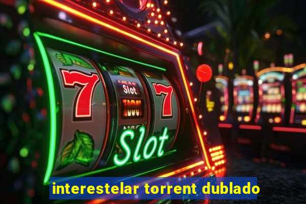 interestelar torrent dublado