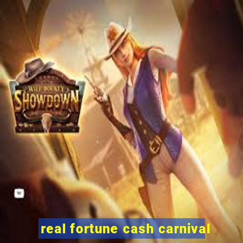 real fortune cash carnival