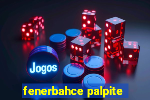 fenerbahce palpite