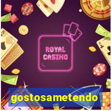 gostosametendo