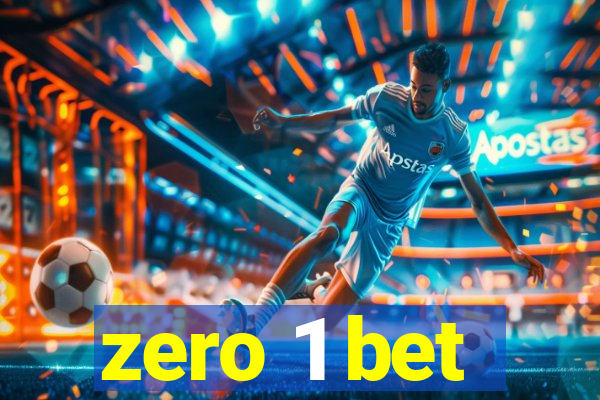 zero 1 bet