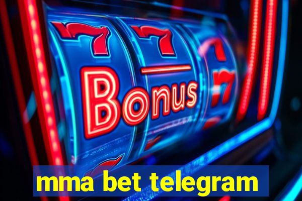 mma bet telegram