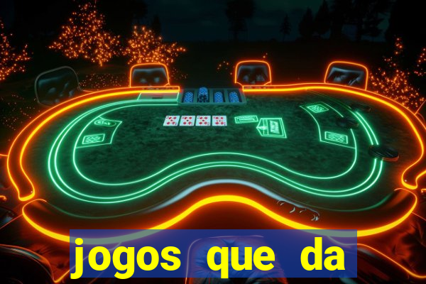 jogos que da dinheiro de verdade sem depositar