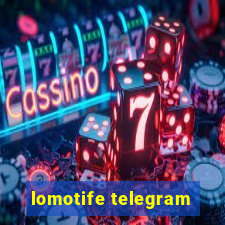 lomotife telegram