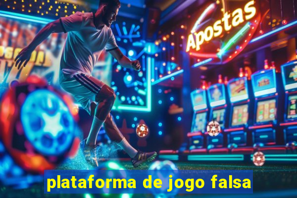 plataforma de jogo falsa