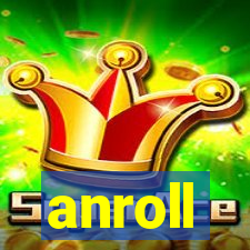 anroll