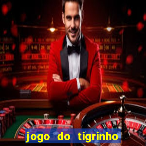 jogo do tigrinho bonus sem deposito