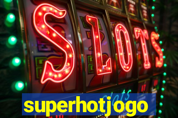 superhotjogo