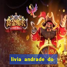 livia andrade do silvio santos nua