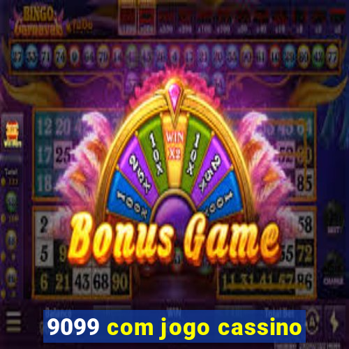 9099 com jogo cassino