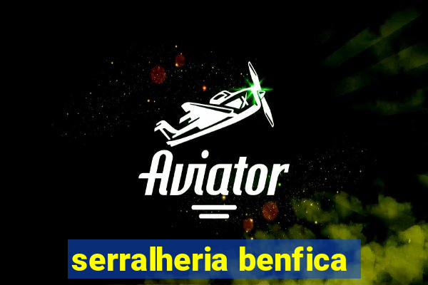 serralheria benfica