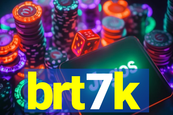 brt7k