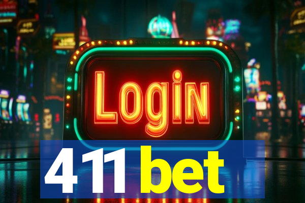 411 bet