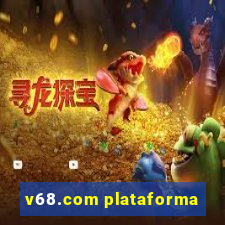 v68.com plataforma