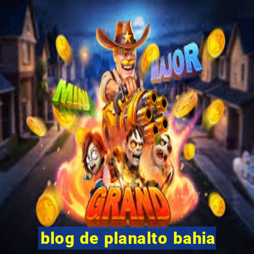 blog de planalto bahia