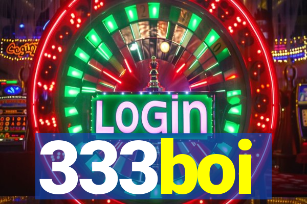 333boi