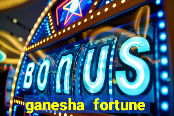 ganesha fortune minutos pagantes