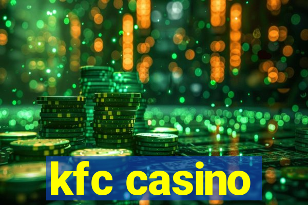 kfc casino